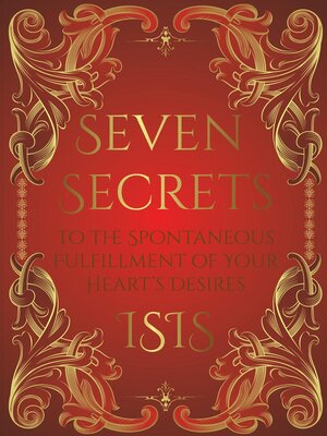 cover image of Seven Secrets to the Spontaneous Fulfillment of Your Desires